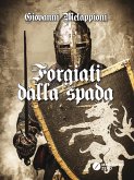 Forgiati dalla Spada (eBook, ePUB)