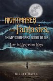 Nightmares and Fantasies, Oh My! Someones Going to Die (eBook, ePUB)