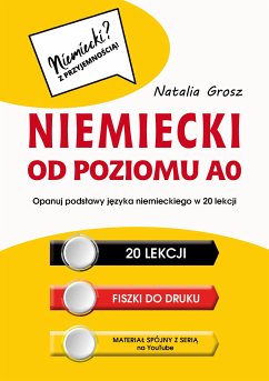 Niemiecki od poziomu A0. Niemiecki? Z przyjemnością! (eBook, ePUB) - Grosz, Natalia