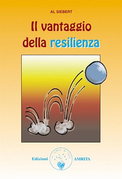 Il vantaggio della resilienza (eBook, ePUB) - Siebert, Al