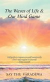 The Waves of Life & Our Mind Game (eBook, ePUB)