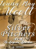 Silver Pitchers: and Independence, a Centennial Love Story (eBook, ePUB)
