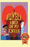 Humble and on My Knees (eBook, ePUB)