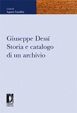 Giuseppe Dessí. Storia e catalogo di un archivio (eBook, PDF)