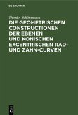 Die geometrischen Constructionen der ebenen und konischen excentrischen Rad- und Zahn-Curven (eBook, PDF)