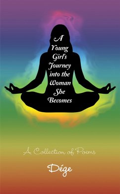 Cover A Young Girl's Journey into the Woman She Becomes (eBook, ePUB)