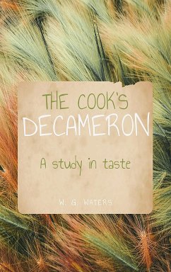 The Cook’s Decameron: A Study in Taste (eBook, ePUB) - W. G. Waters, Mrs.