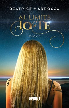 Al limite io e te (eBook, ePUB) - Marrocco, Beatrice