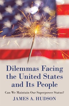 Dilemmas Facing the United States and Its People (eBook, ePUB) - Hudson, James A.