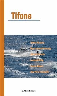 Tifone (eBook, ePUB) - Messina, Liviana; Piero Trincavelli, Gian; Popolizio, Alfredo; Rallo, Leonardo; Stracci, Franco; Teresa Pannunzio, Maria