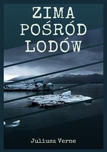 Zima pośród lodów (eBook, ePUB) - Verne, Juliusz