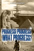 Progress! Progress! What Progress? (eBook, ePUB)