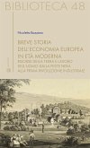 Breve storia dell&quote;economia europea in età moderna (eBook, ePUB)