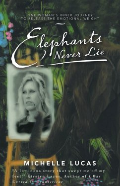 Elephants Never Lie (eBook, ePUB) - Lucas, Michelle