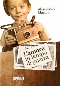 L'amore in tempo di guerra (eBook, ePUB) - Martini, Alessandro