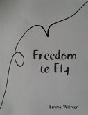 Freedom to Fly (eBook, ePUB)