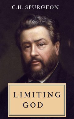 Limiting God (eBook, ePUB) - Spurgeon, Charles