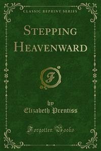 Stepping Heavenward (eBook, PDF) - Prentiss, Elizabeth