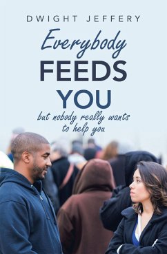 Everybody Feeds You (eBook, ePUB) - Jeffery, Dwight