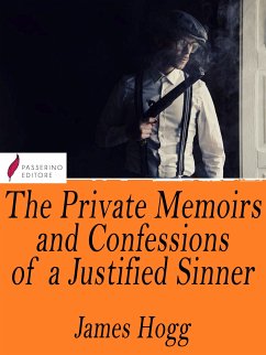 The Private Memoirs and Confessions of a Justified Sinner (eBook, ePUB) - Hogg, James