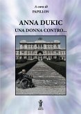 Anna Dukic, una donna contro... (eBook, ePUB)