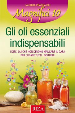 Gli oli essenziali indispensabili (fixed-layout eBook, ePUB) - Caprioglio, Vittorio