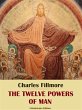 The Twelve Powers of Man (eBook, ePUB) - Bild 1