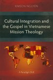 Cultural Integration and the Gospel in Vietnamese Mission Theology (eBook, ePUB)