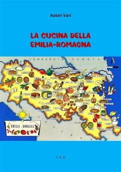 La Cucina della Emilia-Romagna (eBook, ePUB) - Vari, Autori