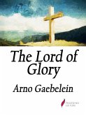 The Lord of Glory (eBook, ePUB)