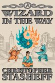 A Wizard in the Way (Chronicles of the Rogue Wizard, #8) (eBook, ePUB)