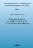 Die Anwendung der §§ 96 Abs. 4, 97 ff. AktG auf die Societas Europaea (SE)