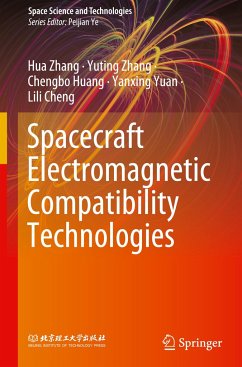 Spacecraft Electromagnetic Compatibility Technologies - Zhang, Hua;Zhang, Yuting;Huang, Chengbo