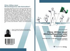 China: Afrikas neuer Wirtschaftspartner oder Kolonialherr?