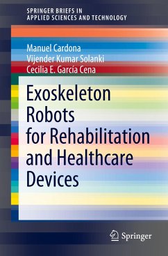 Exoskeleton Robots for Rehabilitation and Healthcare Devices - Cardona, Manuel;Solanki, Vijender Kumar;García Cena, Cecilia E.