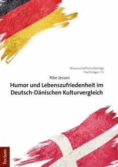 Humor und Lebenszufriedenheit im Deutsch-Dänischen Kulturvergleich - Jessen, Rike