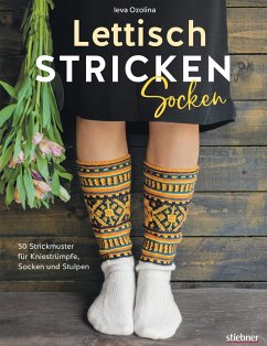 Lettisch stricken: Socken. 50 Strickmuster für Kniestrümpfe, Socken und Stulpen. - Ozolina, Ieva
