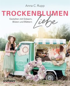 Trockenblumen Liebe - Rupp, Anna C.