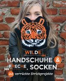 Wilde Handschuhe & Freche Socken Wilde Handschuhe & Freche Socken