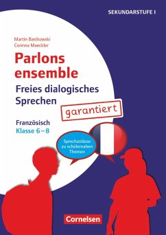 Parlons ensemble - Freies dialogisches Sprechen - Klasse 6-8 - Bastkowski, Martin;Maeckler, Corinna