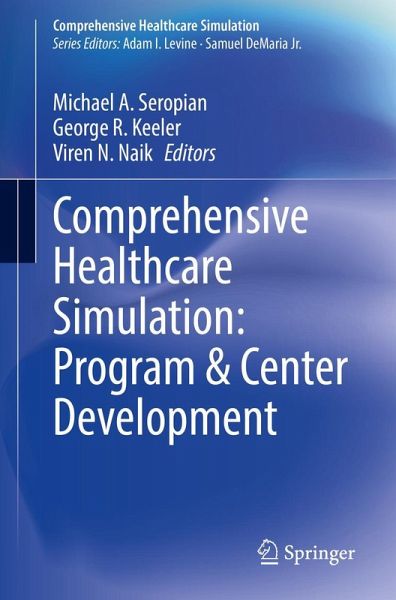 Comprehensive Healthcare Simulation: Program & Center Development Comprehensive Healthcare Simulation: Program & Center Development