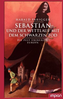 Sebastian und der Wettlauf mit dem Schwarzen Tod - Parigger, Harald
