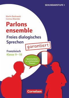 Parlons ensemble - Freies dialogisches Sprechen - Klasse 9/10 - Bastkowski, Martin;Maeckler, Corinna