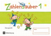 Zahlenzauber - Materialien zu den Ausgaben 2016 und Bayern 2014. 1. Schuljahr - Übungsheft