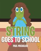 String Goes to School (eBook, ePUB) String Goes to School (eBook, ePUB)
