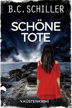 Schöne Tote (eBook, ePUB) - Schiller, B. C.