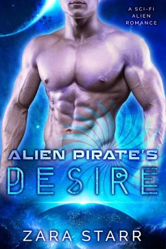 Alien Pirate's Desire (eBook, ePUB) - Starr, Zara