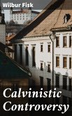 Calvinistic Controversy (eBook, ePUB)