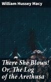 There She Blows! Or, The Log of the Arethusa (eBook, ePUB)
