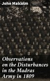 Observations on the Disturbances in the Madras Army in 1809 (eBook, ePUB)